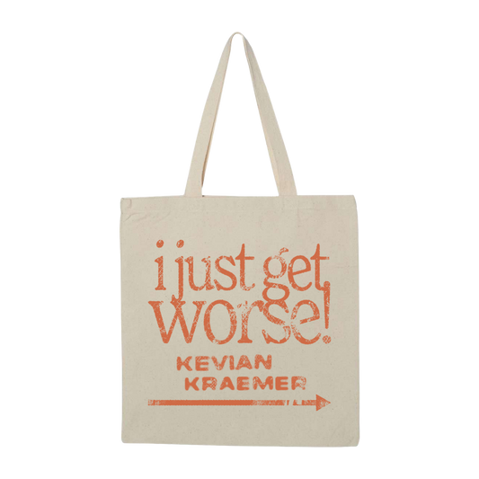 I Just Get Worse Tote